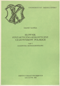 A110 007 – Słownik syntaktyczno-semantyczny czasowników polskich – Część I