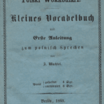A110 064 - Kleines Vocabelbuch und Erste Anleitung zum polnisch Sprechen.