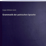 A130 003 - Grammatik der Polnischen Sprache - Nachdruck von 1864