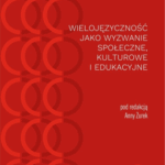A220 005 - Wielojezycznosc Jako wyzwanie spoleczne, kulturowe i edukacyjne