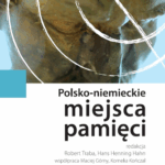 A320 010 - Polsko-niemieckie miejsca pamięci - tom 1