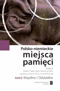 A320 011 – Polsko-niemieckie miejsca pamieci – tom 2
