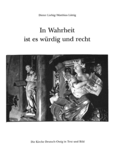 A330 001 – In Wahrheit ist es würdig und recht – Die Kirche Deutsch-Ossig in Text und Bild