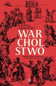 A410 008 – Warcholstwo – Pradwdziwa historia Polskiej Szlachty
