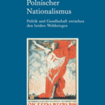 A410 013 - Polnischer Nationalismus - Politik und Gesellschaft zwischen den beiden Weltkriegen