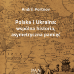 A430 001 - Polska i Ukraina: wspólna historia, asymetryczna pamięć