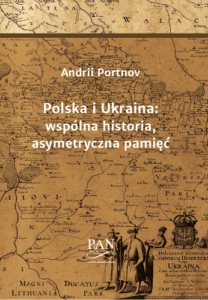 A430 001 – Polska i Ukraina: wspolna historia, asymetryczna pamiec