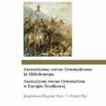 A430 006 - Sarmatismus versus Orientalismus in Mitteleuropa