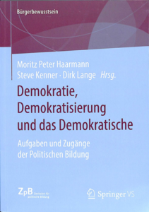 A600 007 – Demokratie, Demokratisierung und das Demokratische. Aufgaben und Zugänge der Politischen Bildung